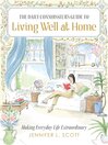The Daily Connoisseur's Guide to Living Well at Home